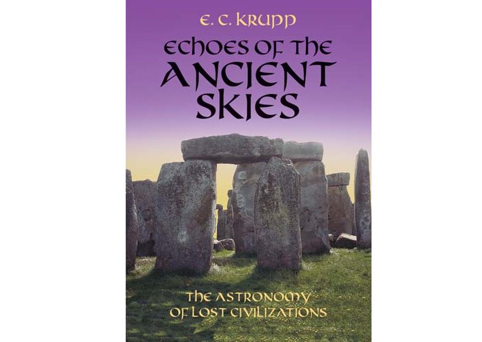 Echoes of the Ancient Skies: The Astronomy of Lost Civilizations